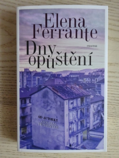 DNY V OPUŠTĚNÍ, ELENA FERRANTE, **an