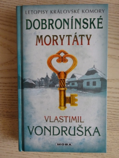 DOBRONÍNSKÉ MORYTÁTY, VLASTIMIL VONDRUŠKA, **an