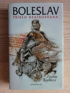 BOLESLAV, PŘÍBĚH BRATROVRAHA, ZUZANA KOUBKOVÁ, **an
