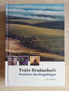 TVÁŘE KRUŠNOHOŘÍ, PETR MIKŠÍČEK, DVOJJAZYČNÉ, NĚMČINA, **an