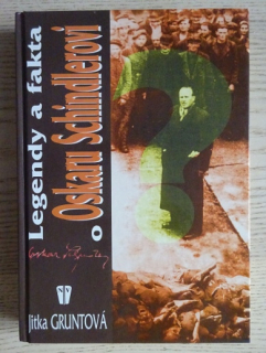 LEGENDY A FAKTA O OSKARU SCHINDLEROVI, JITKA GRUNTOVÁ, **an