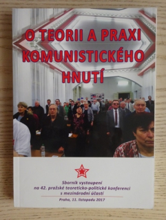 O TEORII A PRAXI KOMUNISTICKÉHO HNUTÍ, KSČ, **an
