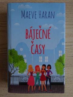 BÁJEČNÉ ČASY, MAEVE HARAN, **an