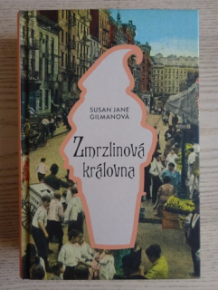 ZMRZLINOVÁ KRÁLOVNA, SUSAN JANE GILMANOVÁ, **an
