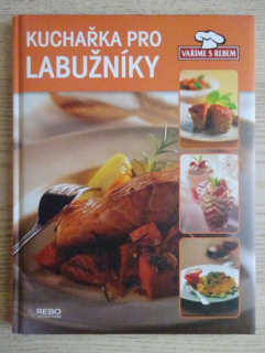 KUCHAŘKA PRO LABUŽNÍKY, VAŘÍME S REBEM, **an