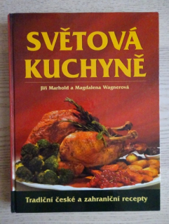 SVĚTOVÁ KUCHYNĚ, JIŘÍ MARHOLD, MAGDALENA WAGNEROVÁ, **an
