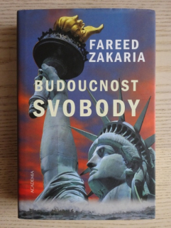 BUDOUCNOST SVOBODY, FAREED ZAKARIA, **an