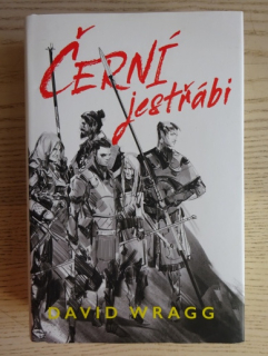 ČERNÍ JESTŘÁBI, DAVID WRAGG, **an