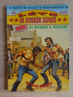LÉTO NA DIVOKÉM ZÁPADĚ, 2X R. H. DOUGLAS, WESTERN, **an