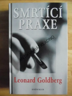 SMRTÍCÍ PRAXE, LEONARD GOLDBERG, **an
