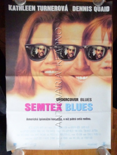 SEMTEX BLUES, KATHLEEN TURNER, DENNIS QUAID, PLAKÁT 17T