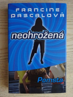 NEOHROŽENÁ, POMSTA, FRANCINE PASCALOVÁ, **an