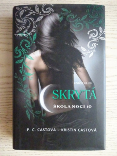 SKRYTÁ, ŠKOLA NOCI 10, P. C. CASTOVÁ, KRISTIN CASTOVÁ, **an