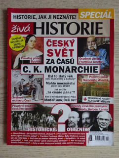 ŽIVÁ HISTORIE SPECIÁL, 2018, ČESKÝ SVĚT ZA ČASŮ MONARCHIE