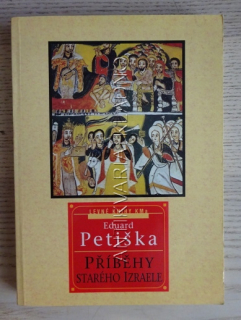PŘÍBĚHY STARÉHO IZRAELE, EDUARD PETIŠKA, **an