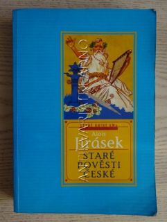 STARÉ ČESKÉ POVĚSTI, ALOIS JIRÁSEK, **an