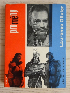 LAURENCE OLIVIER, BŘETISLAV HODEK, PROMĚNY, **an