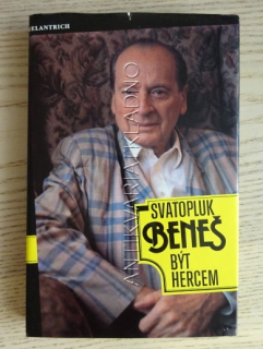 BÝT HERCEM, SVATOPLUK BENEŠ, **an