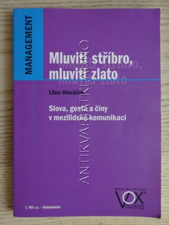 MLUVITI STŘÍBRO, MLUVITI ZLATO, LIBOR HLAVÁČEK, **an