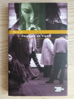NO A JÁ, DELPHINE DE VIGAN, **an