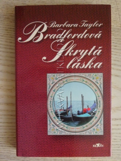 SKRYTÁ LÁSKA, BARBARA TAYLOR BRADFORDOVÁ, **an