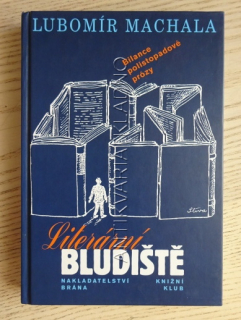 LITERÁRNÍ BLUDIŠTĚ, BILANCE POLISTOPADOVÉ PRÓZY, LUBOMÍR MACHALA, **an