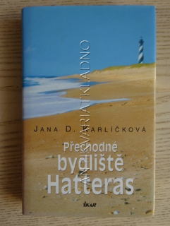 PŘECHODNÉ BYDLIŠTĚ HATTERAS, JANA D. KARLÍČKOVÁ, **an