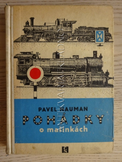 POHÁDKY O MAŠINKÁCH, PAVEL NAUMAN, **an