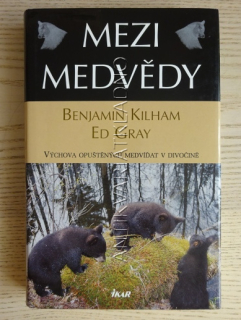 MEZI MEDVĚDY, BENJAMIN KILHAM, ED GRAY, **an