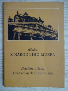 TŘINÁCT Z NÁRODNÍHO DIVADLA, POSTŘEHY O ČASE, KTERÝ TŘINÁCTKRÁT ZŮSTAL STÁT