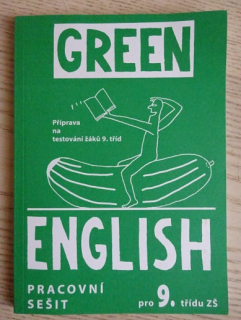 GREEN ENGLISH, PRACOVNÍ SEŠIT PRO 9. TŘÍDU