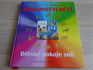 KRÁLOVSTVÍ DĚTÍ, DĚTSKÉ POKOJE SNŮ, OLGA KRUMLOVSKÁ, VLADIMÍR KUBEŠ, **an