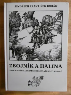 ZBOJNÍK A HALINA, JINDŘICH FRANTIŠEK BOBÁK, **an