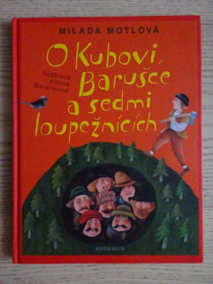 O KUBOVI, BARUŠCE A SEDMI LOUPEŽNÍCÍCH, MILADA MOTLOVÁ, **an
