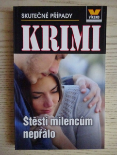 ŠTĚSTÍ MILENCŮM NEPŘÁLO, **an