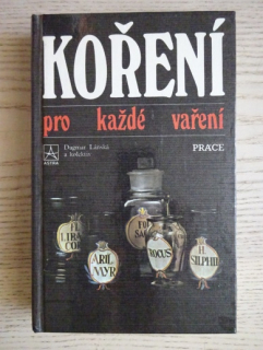 KOŘENÍ PRO KAŽDÉ VAŘENÍ, DAGMAR LÁNSKÁ, **an