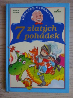 DĚDEČEK VYPRAVUJE 7 ZLATÝCH POHÁDEK, ADOLF DUDEK, **an