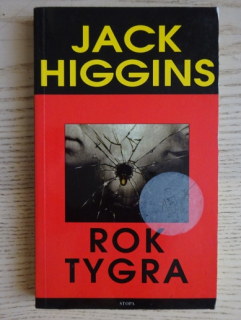 ROK TYGRA, JACK HIGGINS, **an