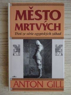 MĚSTO MRTVÝCH, ANTON GILL, **an