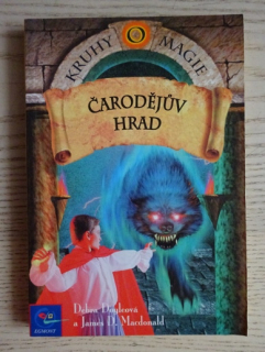 ČARODĚJŮV HRAD, KRUHY MAGIE, DEBRA DOYLEOVÁ, JAMES D. MACDONALD, **an
