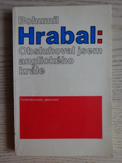 OBSLUHOVAL JSEM ANGLICKÉHO KRÁLE, BOHUMIL HRABAL, **an