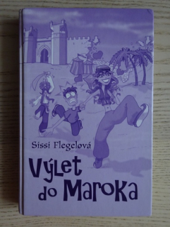 VÝLET DO MAROKA, SISSI FLEGELOVÁ, **an