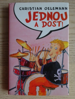 JEDNOU A DOST!, CHRISTIAN OELEMANN, **an