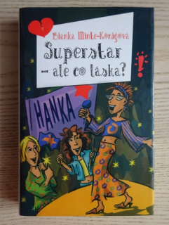 SUPERSTAR - ALE CO LÁSKA?, BIANKA MINTE-KÖNIGOVÁ, **an