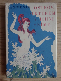 OSTROV, O KTERÉM VŠICHNI SNÍME, JAN WENIG, **an