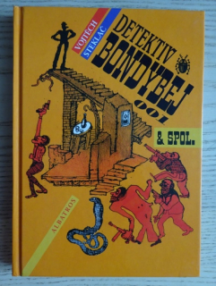 DETEKTIV BONDYBEJ 001 A SPOL., VOJTĚCH STEKLAČ, **an