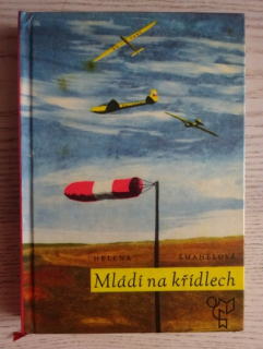 MLÁDÍ NA KŘÍDLECH, HELENA ŠMAHELOVÁ, **an