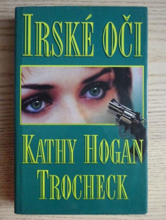 IRSKÉ OČI, KATHY HOGAN TROCHECK, **an