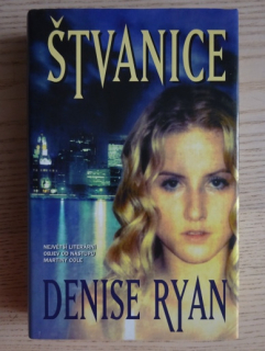 ŠTVANICE, DENISE RYAN, **an
