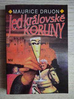 JED KRÁLOVSKÉ KORUNY, MAURICE DRUON, **an